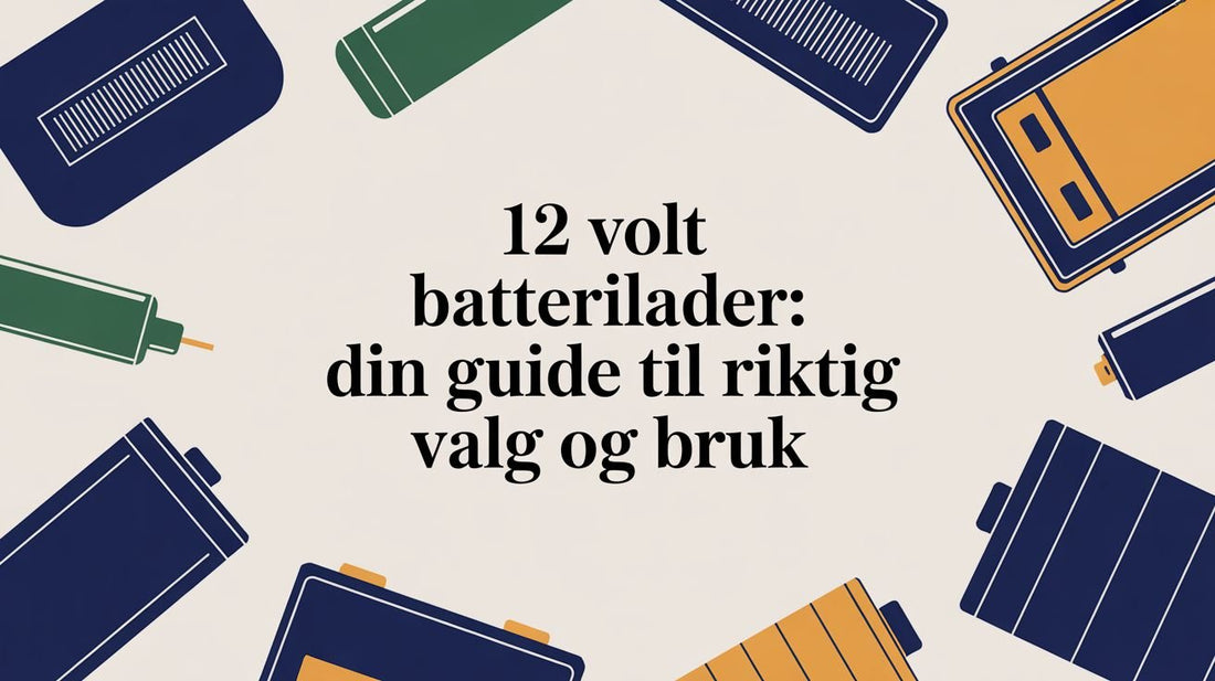 12 volt batterilader: Din guide til riktig valg og bruk - Marine & Caravan