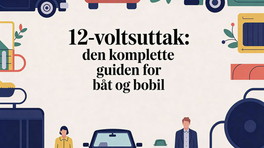 12 Volt Uttak: Den Komplette Guiden for Båt og Bobil - Marine & Caravan