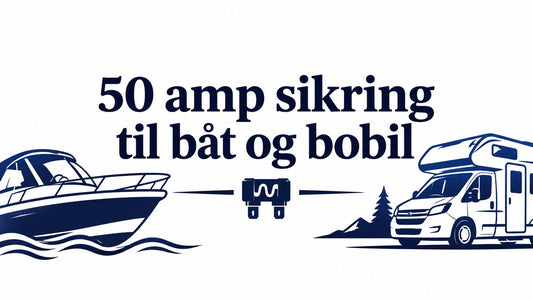 50 amp sikring til båt og bobil - Marine & Caravan
