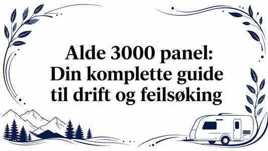 Alde 3000 panel: Din komplette guide til drift og feilsøking