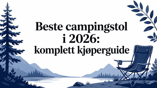 Beste campingstol i 2026: komplett kjøperguide