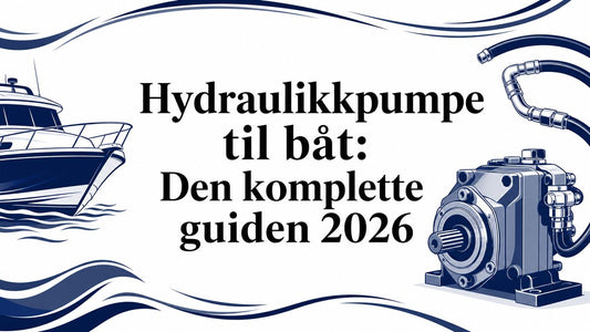 Hydraulikkpumpe til båt: Den komplette guiden 2026