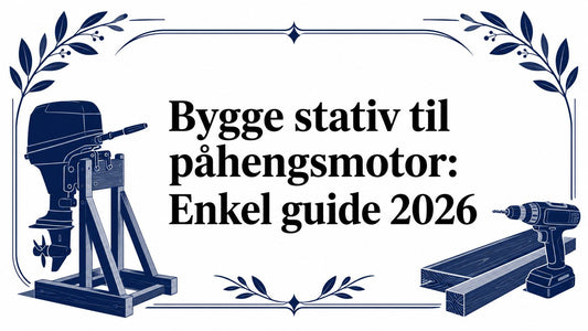 Bygge stativ til påhengsmotor: Enkel guide 2026