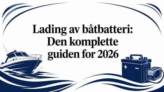Lading av båtbatteri: Den komplette guiden for 2026