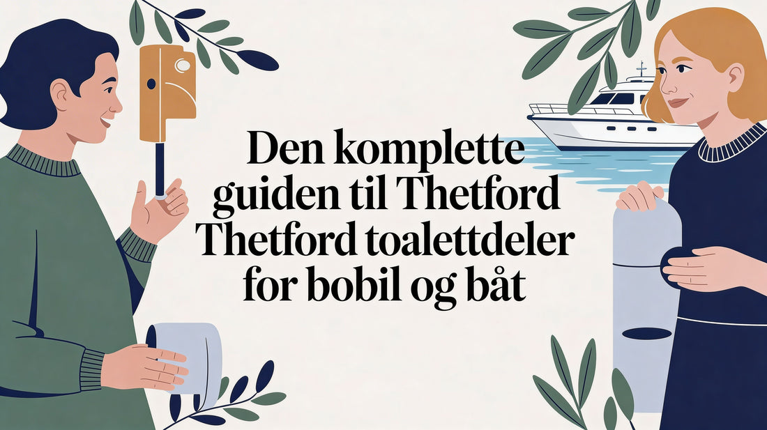 Den komplette guiden til Thetford toalett deler for bobil og båt - Marine & Caravan