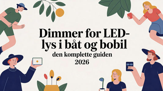 Dimmer for LED lys i båt og bobil den komplette guiden 2026 - Marine & Caravan