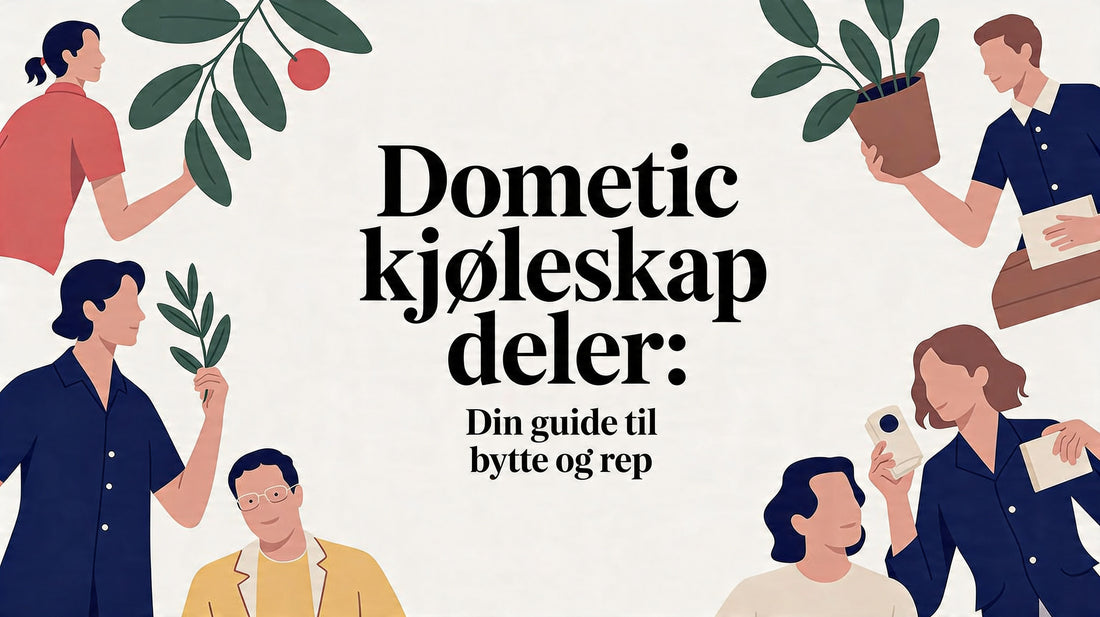 Dometic kjøleskap deler: Din guide til bytte og rep - Marine & Caravan