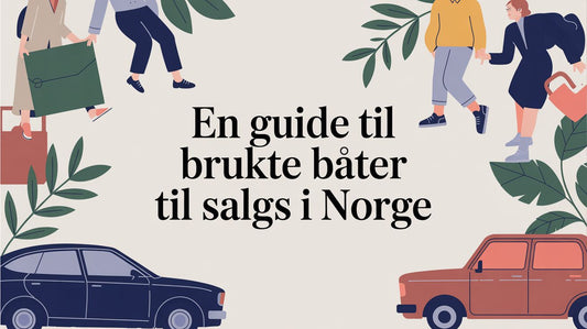 En guide til brukte båter til salgs i Norge - Marine & Caravan