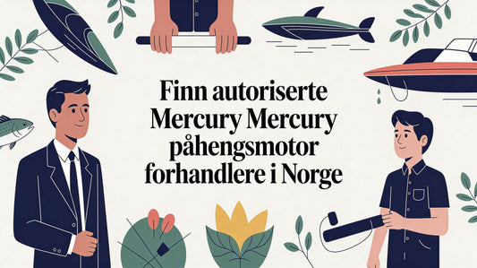 Finn autoriserte Mercury påhengsmotor forhandlere i Norge - Marine & Caravan