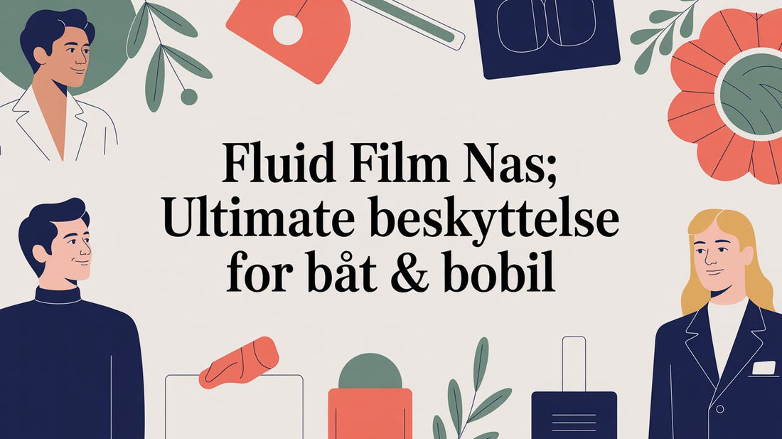 Fluid Film NAS: Ultimate Beskyttelse for Båt & Bobil - Marine & Caravan