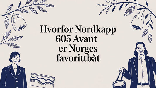 Hvorfor Nordkapp 605 Avant er Norges favorittbåt - Marine & Caravan