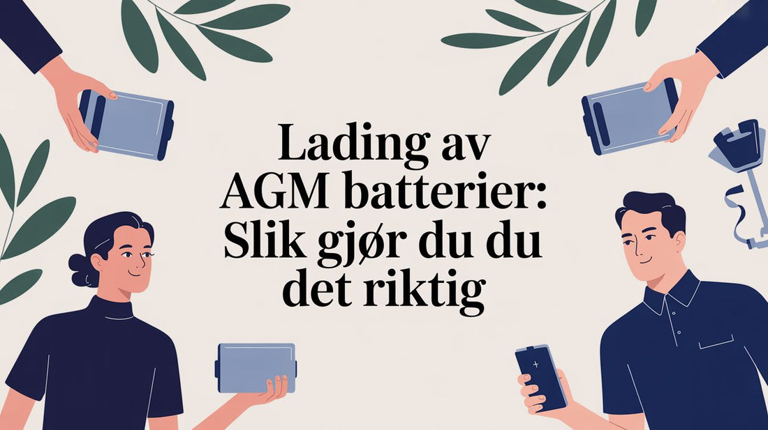 Lading av AGM batterier: Slik gjør du det riktig - Marine & Caravan