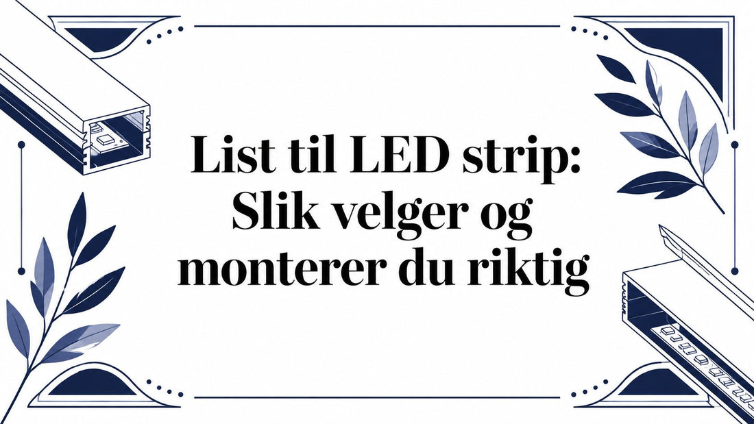 List til LED strip: Slik velger og monterer du riktig - Marine & Caravan