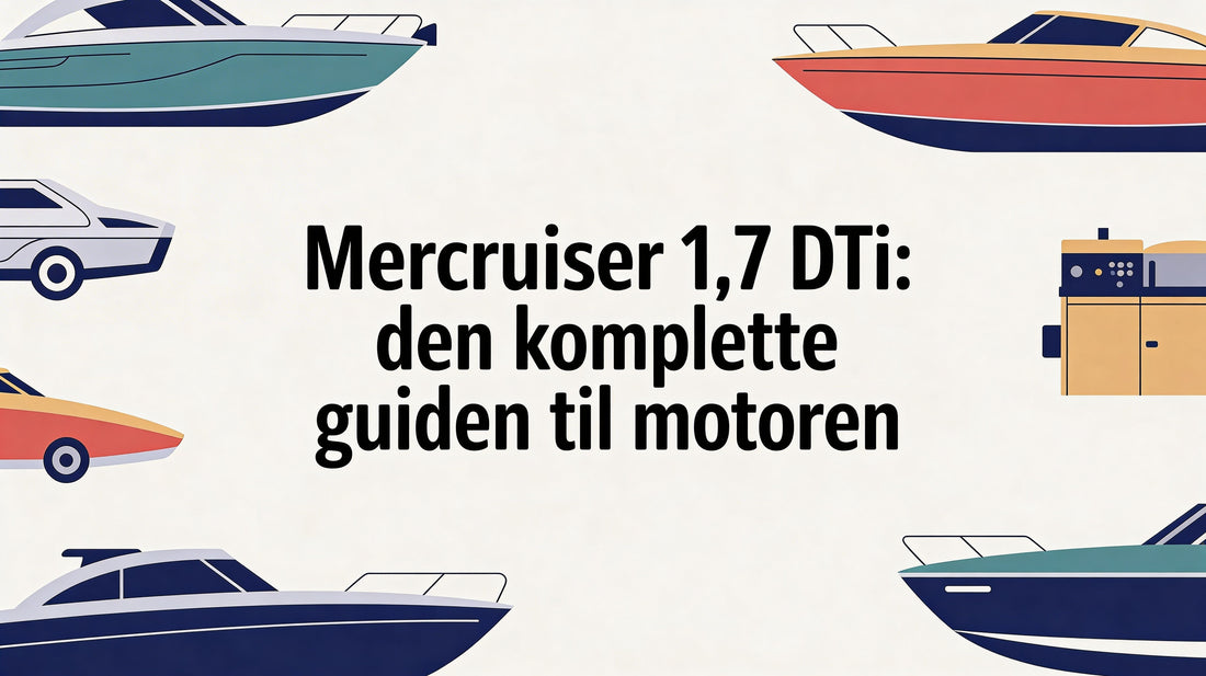 Mercruiser 1.7 DTI: Den komplette guiden til motoren - Marine & Caravan
