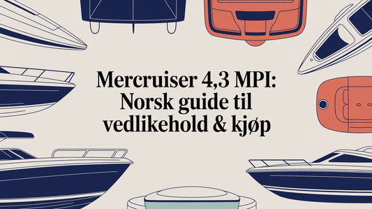Mercruiser 4.3 MPI: Norsk Guide til Vedlikehold & Kjøp - Marine & Caravan