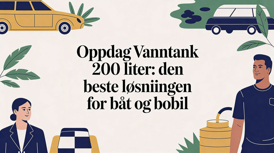 Oppdag vanntank 200 liter: Den beste løsningen for båt og bobil - Marine & Caravan