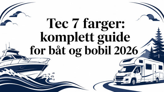 Tec 7 farger: komplett guide for båt og bobil 2026 - Marine & Caravan