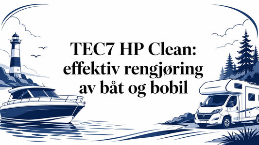 TEC7 HP Clean: effektiv rengjøring av båt og bobil