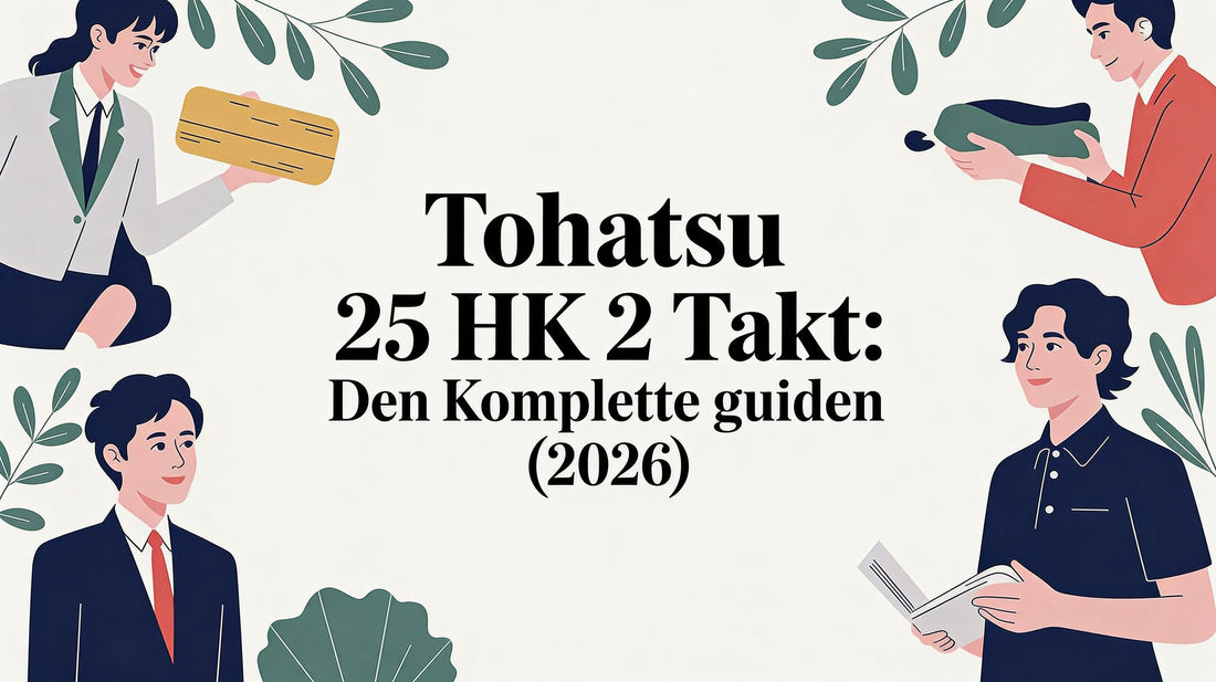 Tohatsu 25 hk 2 takt: Den komplette guiden (2026) - Marine & Caravan