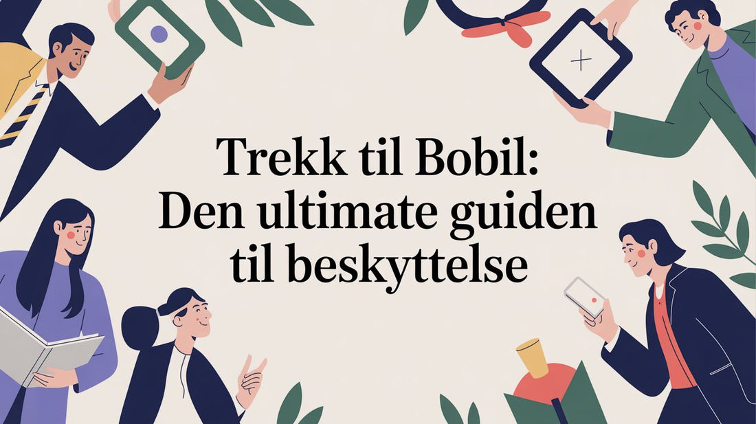 Trekk til bobil: Den ultimate guiden til beskyttelse - Marine & Caravan