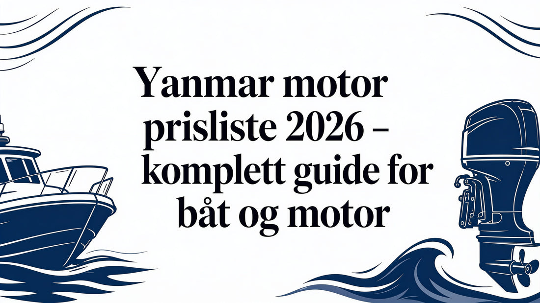 Yanmar motor prisliste 2026 – komplett guide for båt og